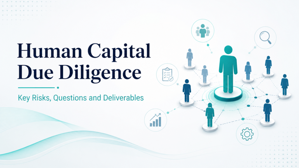Human Capital Due Diligence : Key Leadership and Organizational Risks to Assess